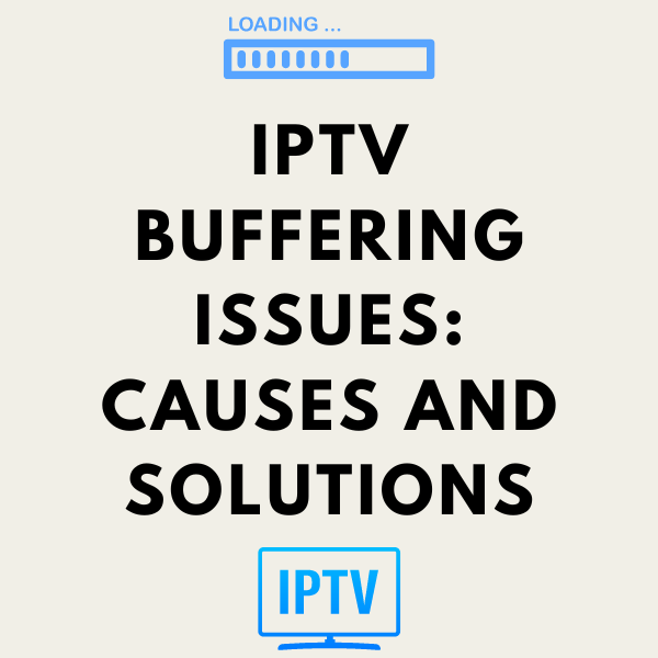 IPTV Buffering Issues